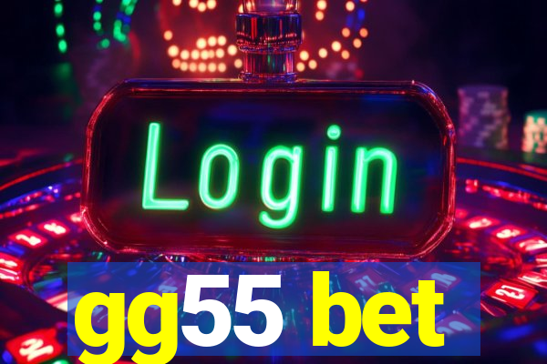 gg55 bet